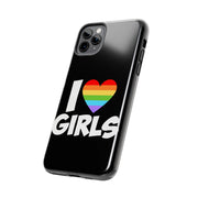 I Love Girls Pride Tough Phone Case – LGBTQ+ Rainbow Heart Design