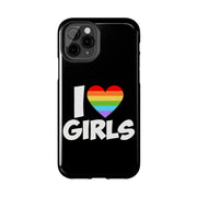 I Love Girls Pride Tough Phone Case – LGBTQ+ Rainbow Heart Design