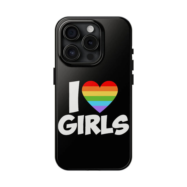 I Love Girls Pride Tough Phone Case – LGBTQ+ Rainbow Heart Design