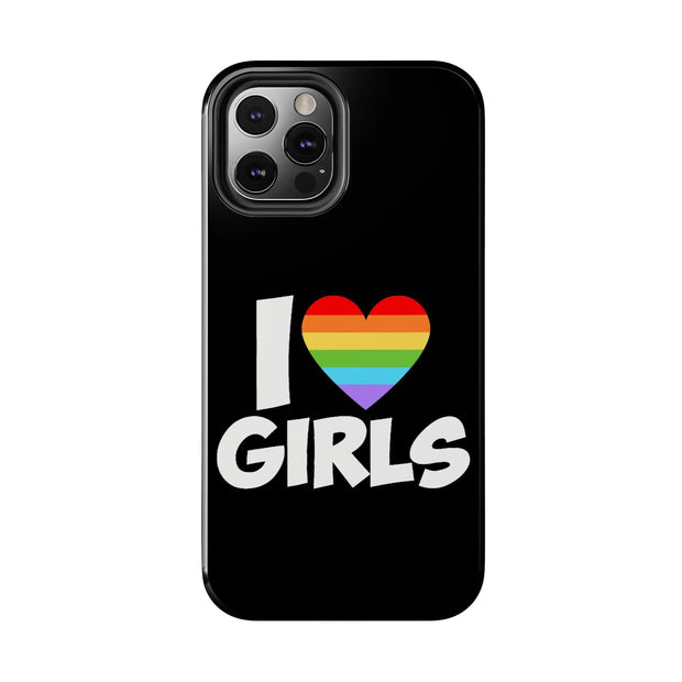 I Love Girls Pride Tough Phone Case – LGBTQ+ Rainbow Heart Design