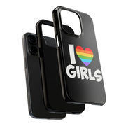 I Love Girls Pride Tough Phone Case – LGBTQ+ Rainbow Heart Design