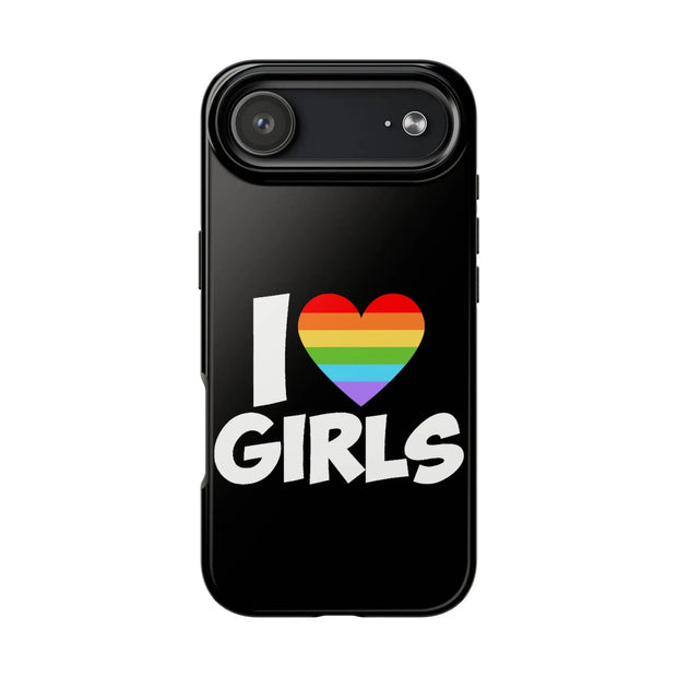 I Love Girls Pride Tough Phone Case – LGBTQ+ Rainbow Heart Design
