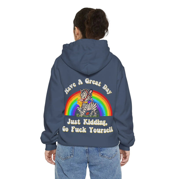 Have a Good Day Just Kidding Go F*** Yourself Retro Zebra Funny Rainbow Hoodie Back Print Comfort Colors 1567