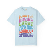 Sorry for Having Great Tits & Correct Opinions Tee LavenderCeleste