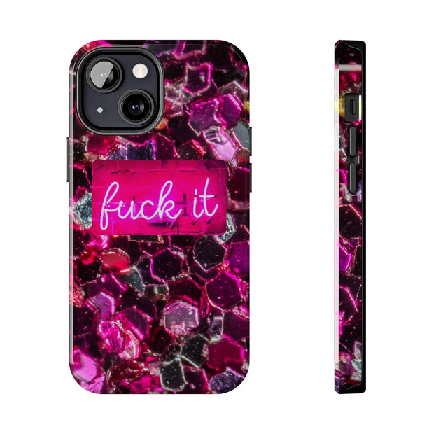Hot Pink Glitter Neon “Fuck It” Tough Phone Case LavenderCeleste