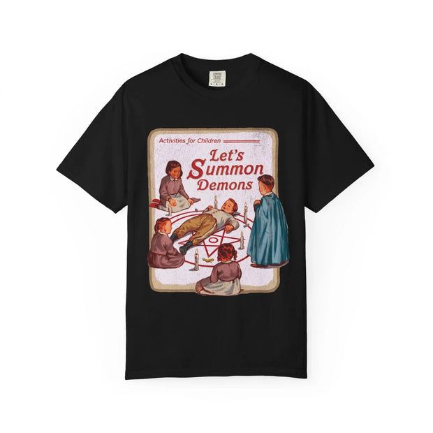 Let’s Summon Demons Retro Humor Comfort Colors Tee – Dark Vintage Parody Design