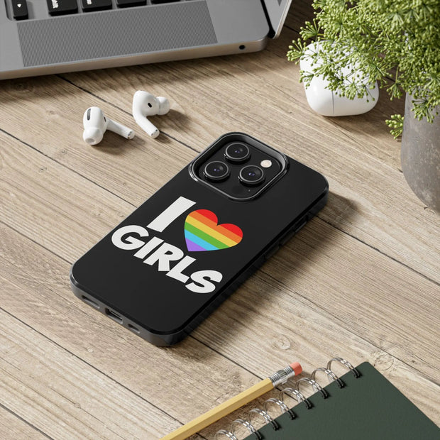 I Love Girls Pride Tough Phone Case – LGBTQ+ Rainbow Heart Design