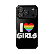 I Love Girls Pride Tough Phone Case – LGBTQ+ Rainbow Heart Design