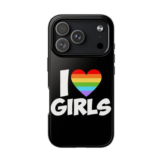 I Love Girls Pride Tough Phone Case – LGBTQ+ Rainbow Heart Design