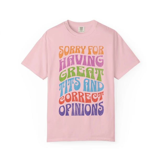 Sorry for Having Great Tits & Correct Opinions Tee LavenderCeleste