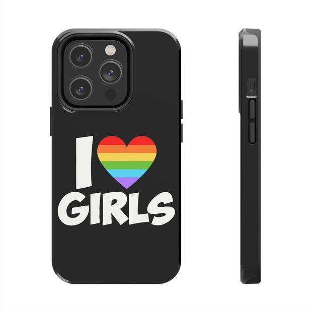 I Love Girls Pride Tough Phone Case – LGBTQ+ Rainbow Heart Design