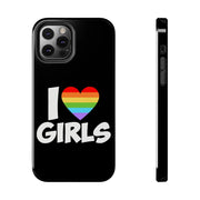 I Love Girls Pride Tough Phone Case – LGBTQ+ Rainbow Heart Design