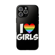 I Love Girls Pride Tough Phone Case – LGBTQ+ Rainbow Heart Design