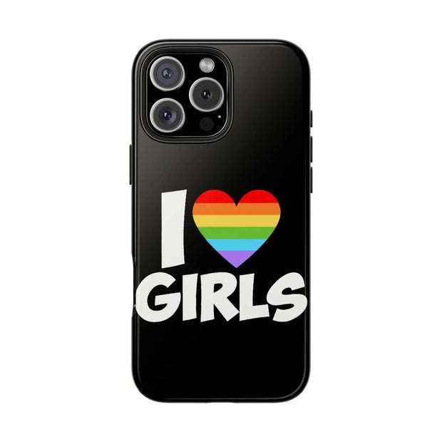 I Love Girls Pride Tough Phone Case – LGBTQ+ Rainbow Heart Design