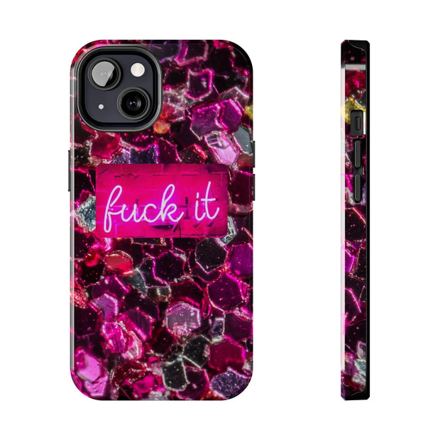 Hot Pink Glitter Neon “Fuck It” Tough Phone Case LavenderCeleste