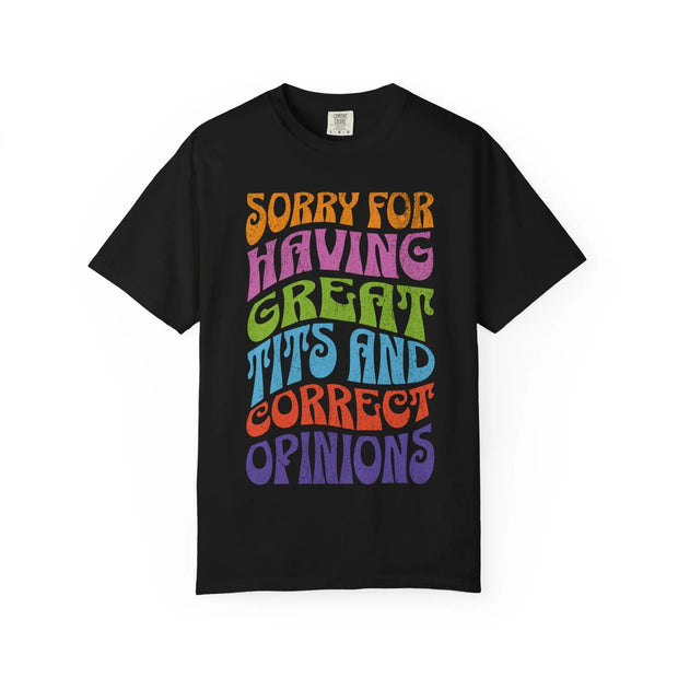 Sorry for Having Great Tits & Correct Opinions Tee LavenderCeleste