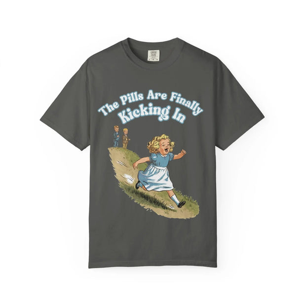 The Pills Are Finally Kicking In Comfort Colors Tee LavenderCeleste