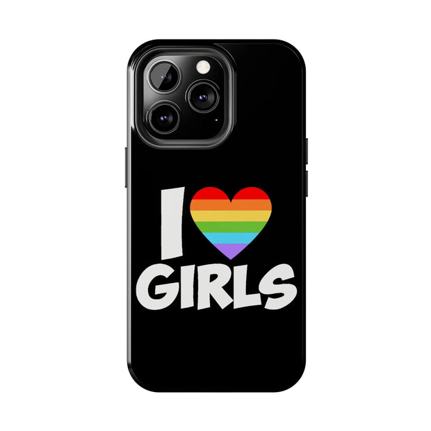 I Love Girls Pride Tough Phone Case – LGBTQ+ Rainbow Heart Design