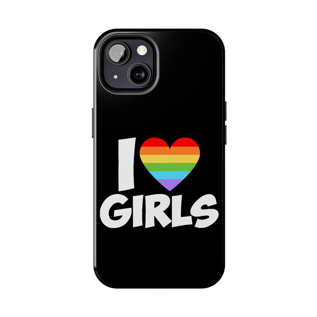 I Love Girls Pride Tough Phone Case – LGBTQ+ Rainbow Heart Design