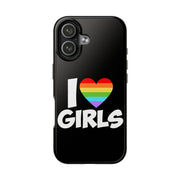 I Love Girls Pride Tough Phone Case – LGBTQ+ Rainbow Heart Design