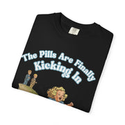 The Pills Are Finally Kicking In Comfort Colors Tee LavenderCeleste