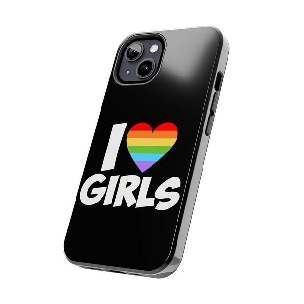 I Love Girls Pride Tough Phone Case – LGBTQ+ Rainbow Heart Design