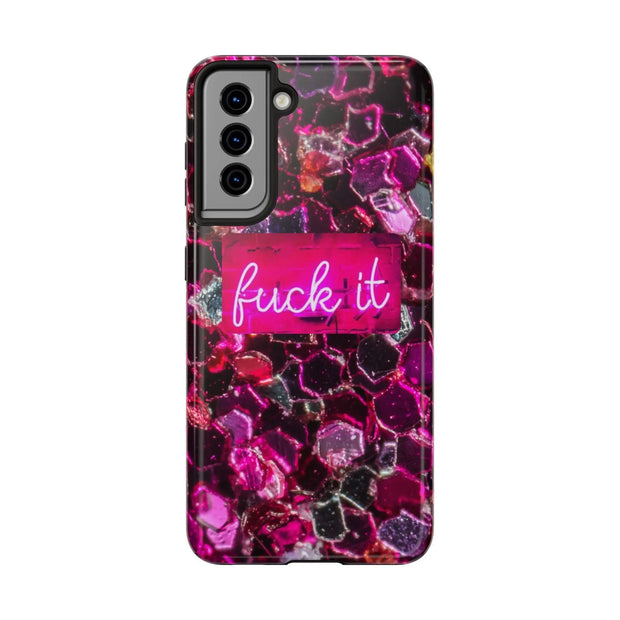 Hot Pink Glitter Neon “Fuck It” Tough Phone Case LavenderCeleste