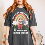 I’m Not the Bigger Person Cat Punch You Comfort Colors T-Shirt Comfort Colors 1717
