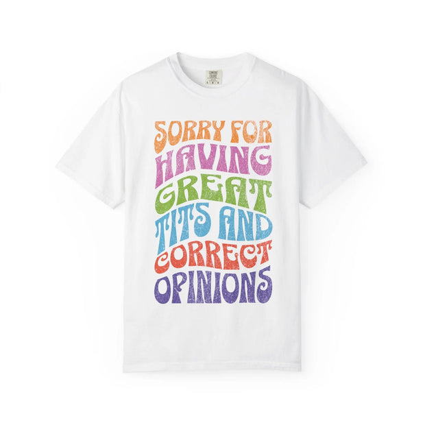 Sorry for Having Great Tits & Correct Opinions Tee LavenderCeleste