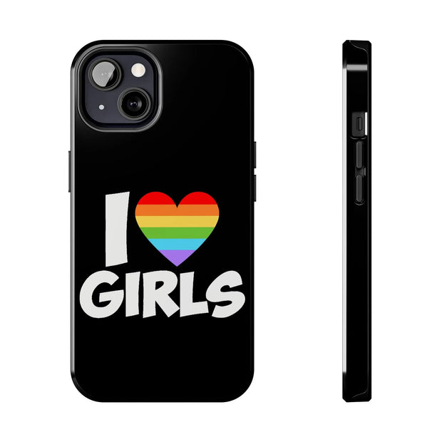 I Love Girls Pride Tough Phone Case – LGBTQ+ Rainbow Heart Design