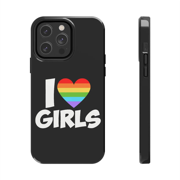 I Love Girls Pride Tough Phone Case – LGBTQ+ Rainbow Heart Design