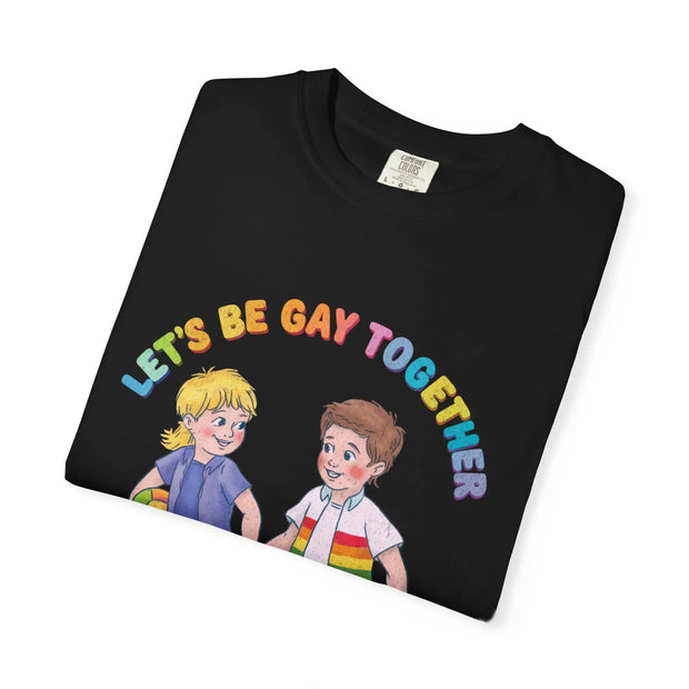 Let’s Be Gay Together Retro Pride Comfort Colors Tee – LGBTQ+ Vintage Rainbow Design