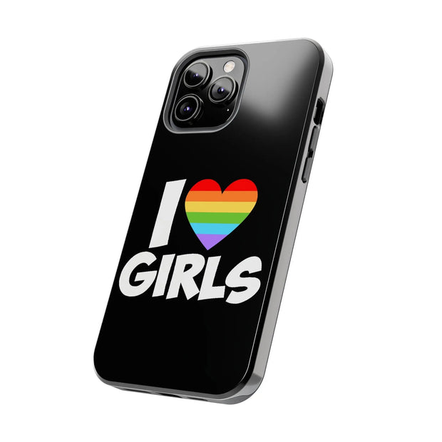 I Love Girls Pride Tough Phone Case – LGBTQ+ Rainbow Heart Design