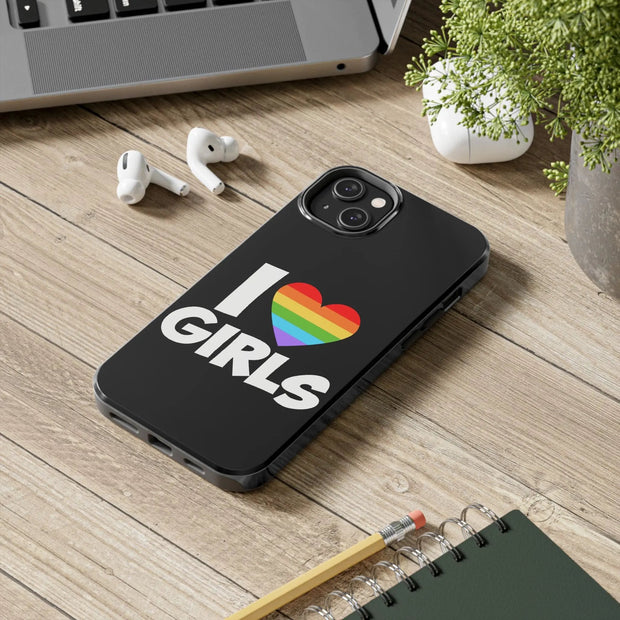 I Love Girls Pride Tough Phone Case – LGBTQ+ Rainbow Heart Design