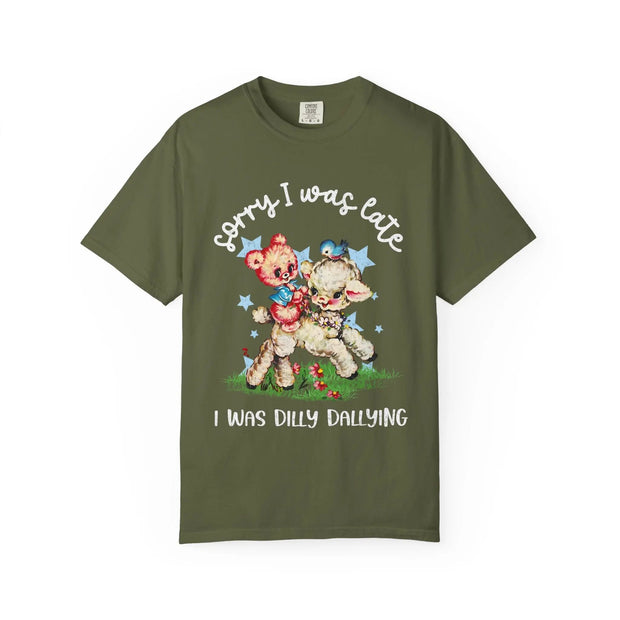 Sorry I Was Late I Was Dilly Dallying Comfort Colors Tee LavenderCeleste