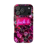 Hot Pink Glitter Neon “Fuck It” Tough Phone Case LavenderCeleste
