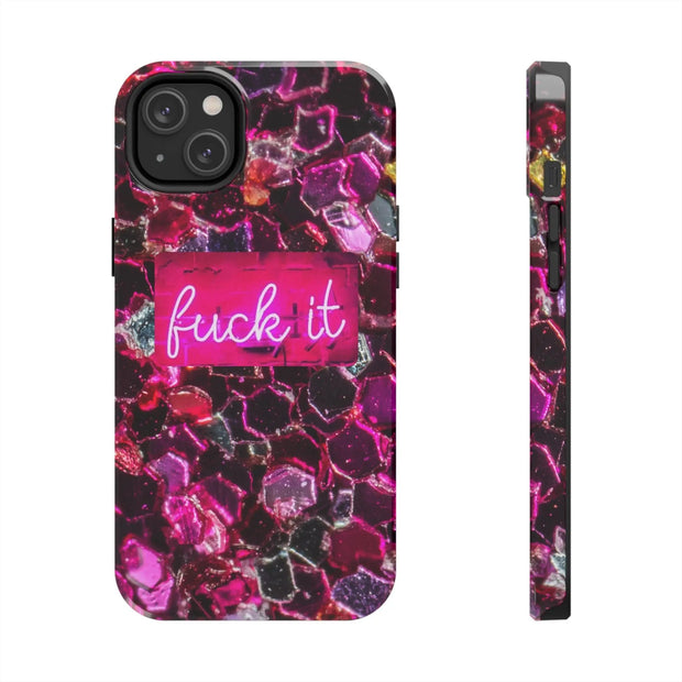 Hot Pink Glitter Neon “Fuck It” Tough Phone Case LavenderCeleste