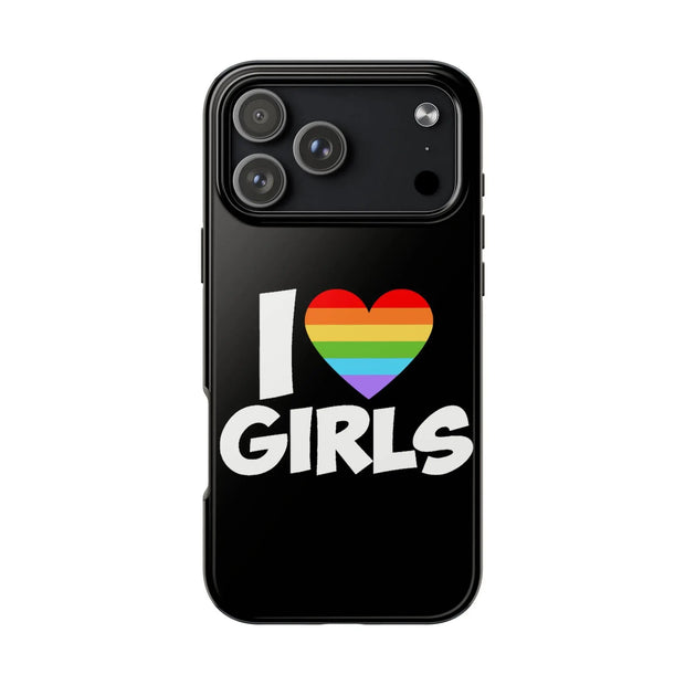 I Love Girls Pride Tough Phone Case – LGBTQ+ Rainbow Heart Design