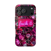 Hot Pink Glitter Neon “Fuck It” Tough Phone Case LavenderCeleste