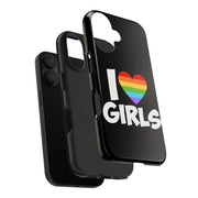 I Love Girls Pride Tough Phone Case – LGBTQ+ Rainbow Heart Design