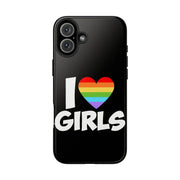 I Love Girls Pride Tough Phone Case – LGBTQ+ Rainbow Heart Design