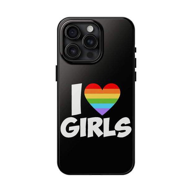 I Love Girls Pride Tough Phone Case – LGBTQ+ Rainbow Heart Design