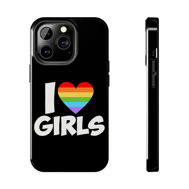 I Love Girls Pride Tough Phone Case – LGBTQ+ Rainbow Heart Design