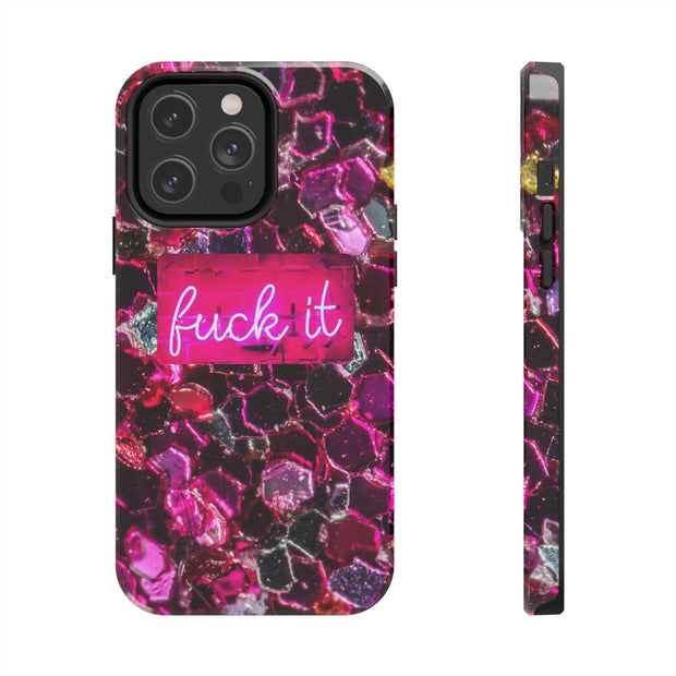 Hot Pink Glitter Neon “Fuck It” Tough Phone Case LavenderCeleste