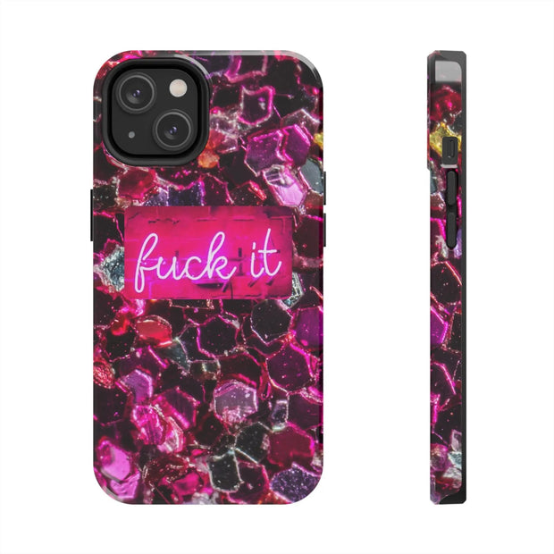 Hot Pink Glitter Neon “Fuck It” Tough Phone Case LavenderCeleste
