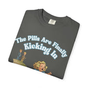 The Pills Are Finally Kicking In Comfort Colors Tee LavenderCeleste
