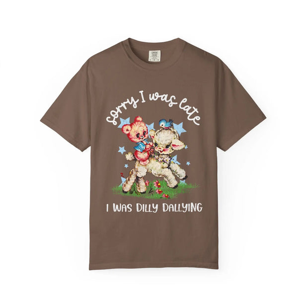 Sorry I Was Late I Was Dilly Dallying Comfort Colors Tee LavenderCeleste