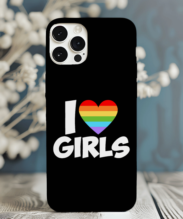 A black phone case with bold white text reading “I ❤️ Girls,” featuring a rainbow-striped heart symbol representing LGBTQ+ pride and queer love in a clean, modern design.