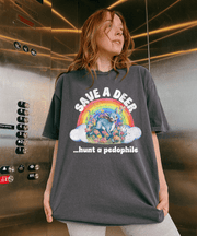 A pepper gray t-shirt featuring a cute illustrated deer under a rainbow with clouds and flowers, surrounded by the bold, humorous text “Save a Deer… Hunt a Pedophile” in vintage distressed white font.