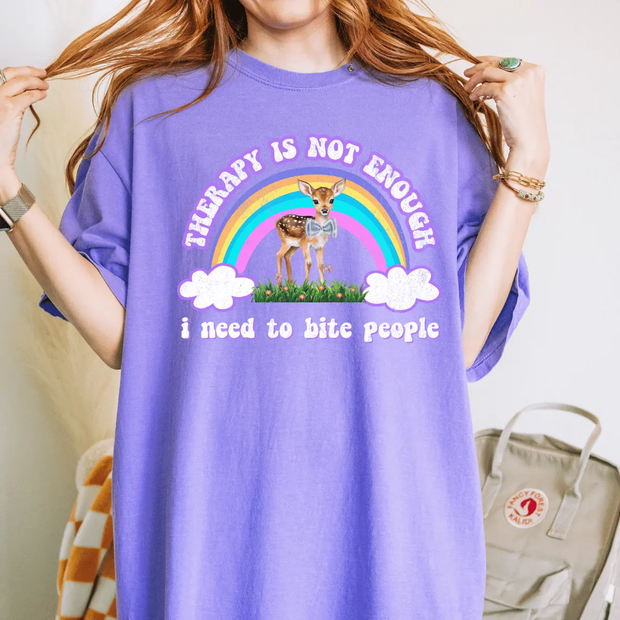 Therapy Is Not Enough I Need to Bite People Deer Comfort Colors T-Shirt Comfort Colors 1717